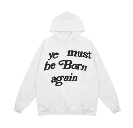 Ye Must Be Born Again Hoodies (10+ Colorways)